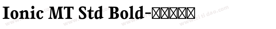 Ionic MT Std Bold字体转换